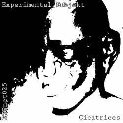 Experimental Subjekt : Cicatrices
